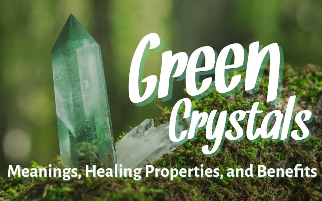 Green Crystals
