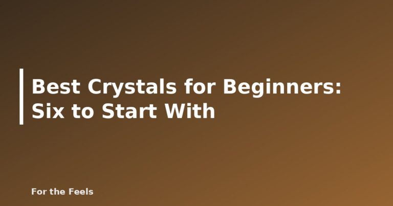 Best Crystals for Beginners: Six to Start With - featured image