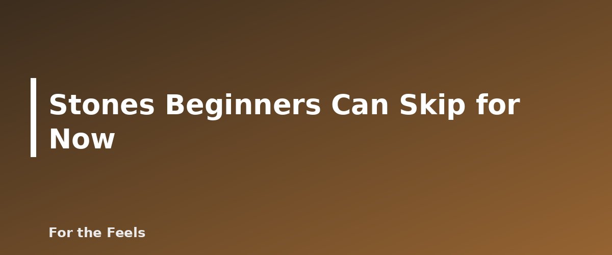 Stones Beginners Can Skip for Now - illustration for Best Crystals for Beginners: Six to Start With