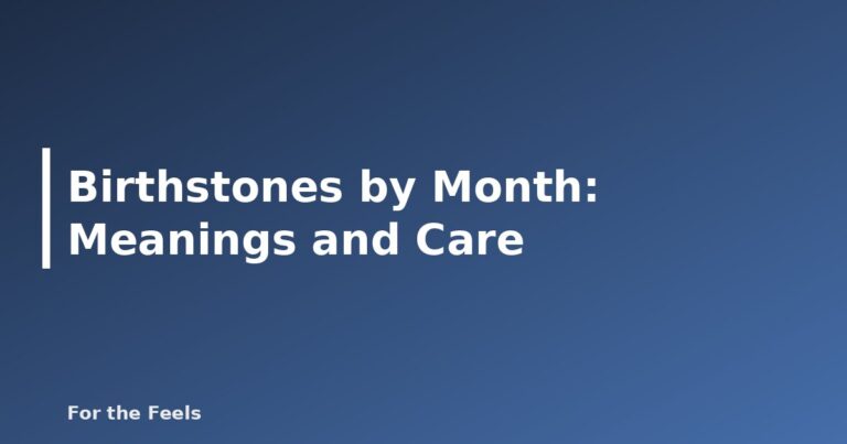Birthstones by Month: Meanings and Care - featured image