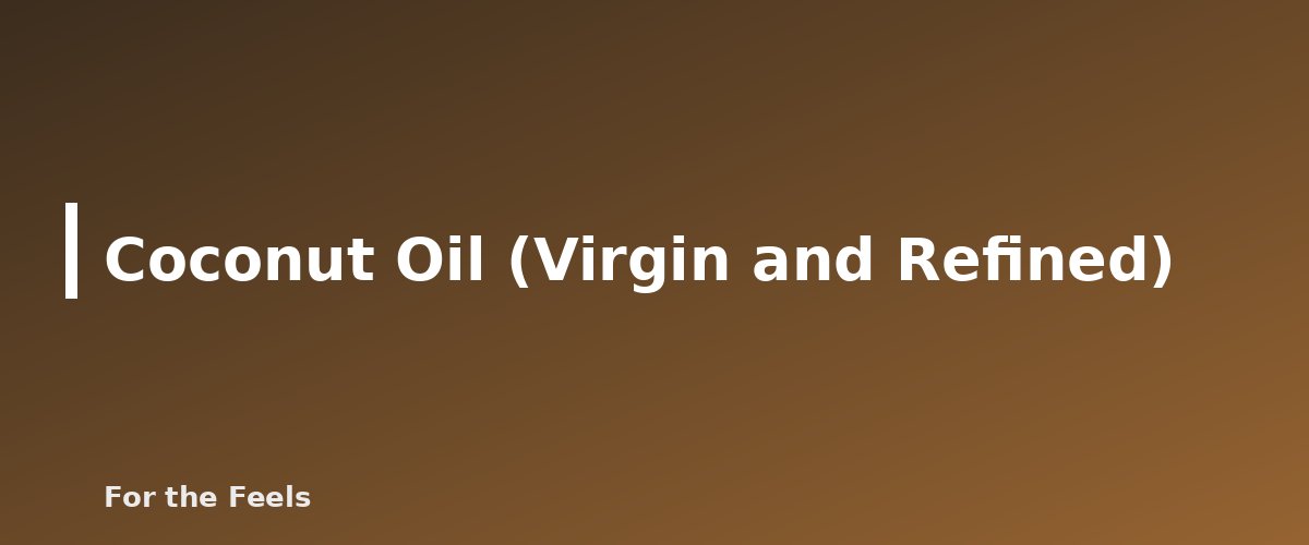 Coconut Oil (Virgin and Refined) - illustration for Carrier Oils Compared: Jojoba, Sweet Almond, Coconut and Fractionated Coconut