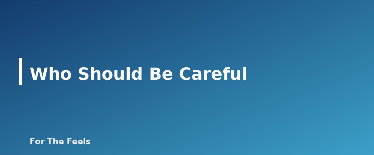 Who Should Be Careful - section banner for Chamomile, Peppermint and Lemon Balm
