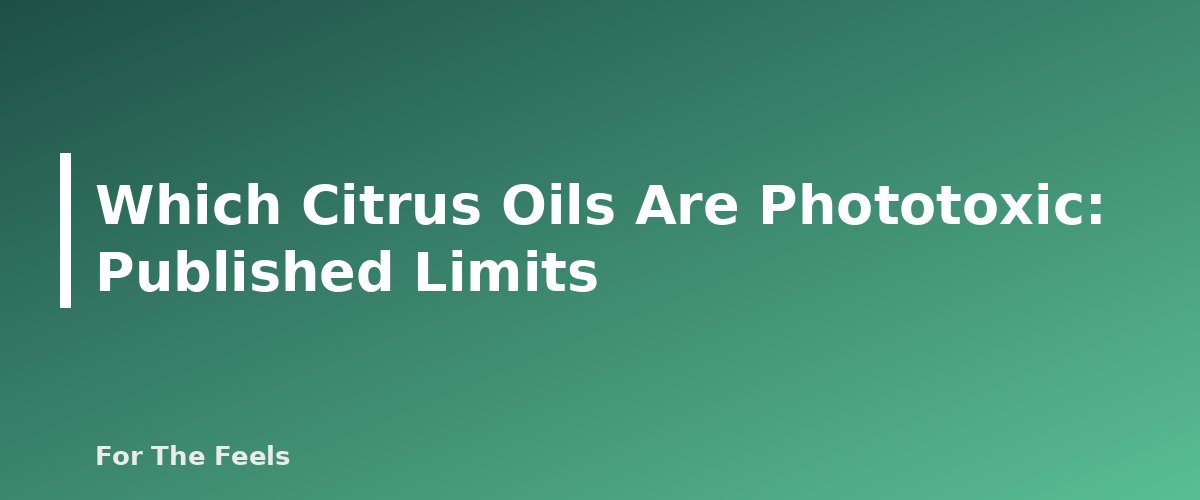 Which Citrus Oils Are Phototoxic: Published Limits - section banner for Citrus Essential Oils and Sun Sensitivity