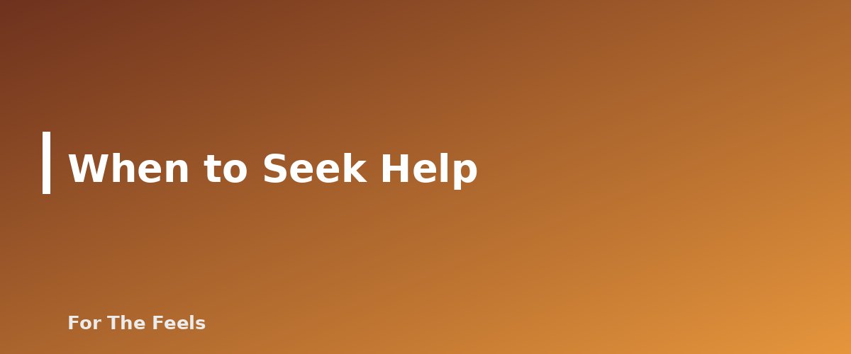 When to Seek Help - section banner for Digital Detox