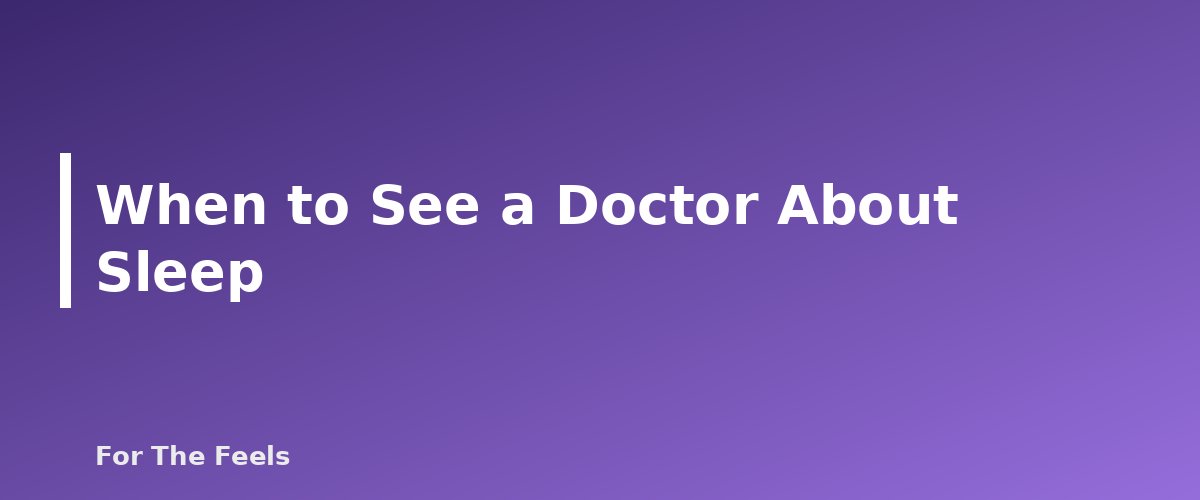 When to See a Doctor About Sleep - section banner for Essential Oils for Sleep