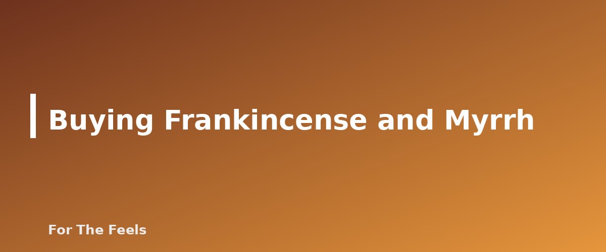 Buying Frankincense and Myrrh - section banner for Frankincense and Myrrh Essential Oils