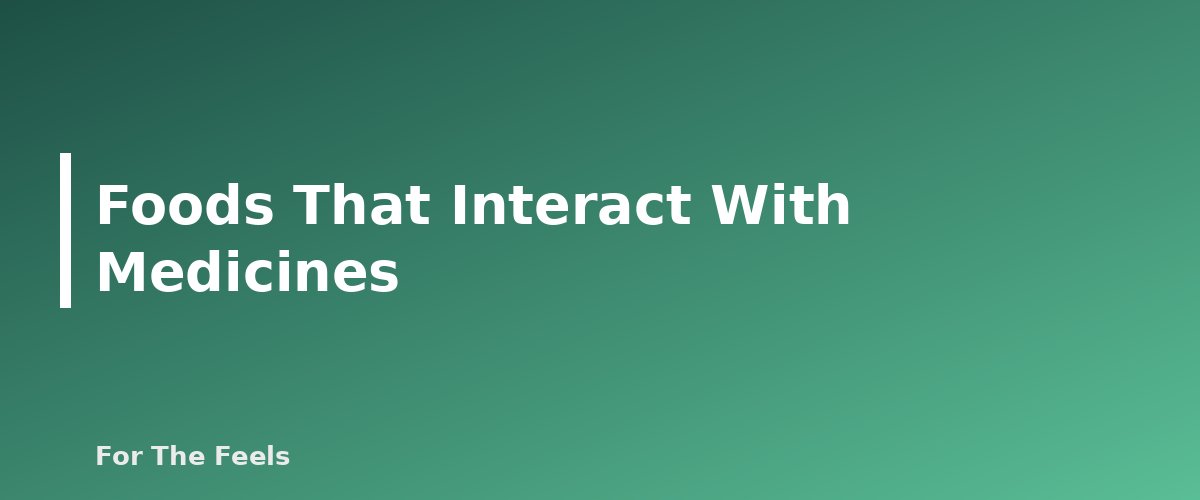 Foods That Interact With Medicines - section banner for Herb-Drug Interactions