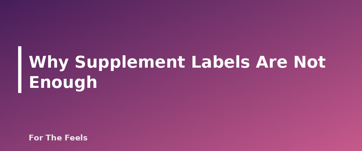 Why Supplement Labels Are Not Enough - section banner for Herb-Drug Interactions
