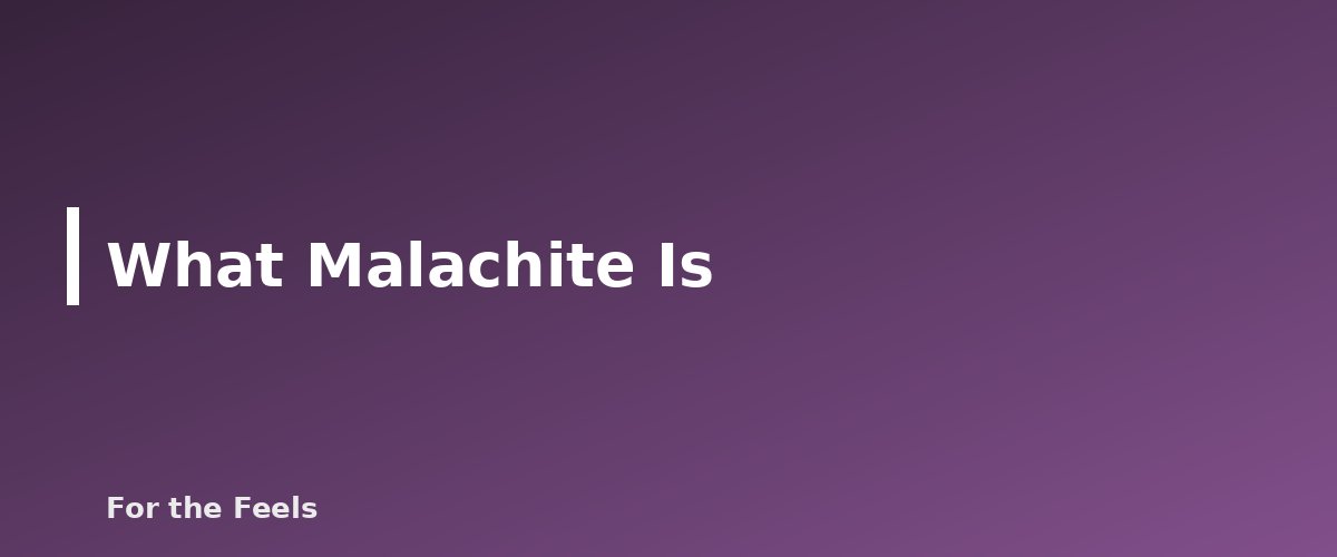 What Malachite Is - illustration for Malachite: Meaning, Properties, Care and How to Spot a Fake