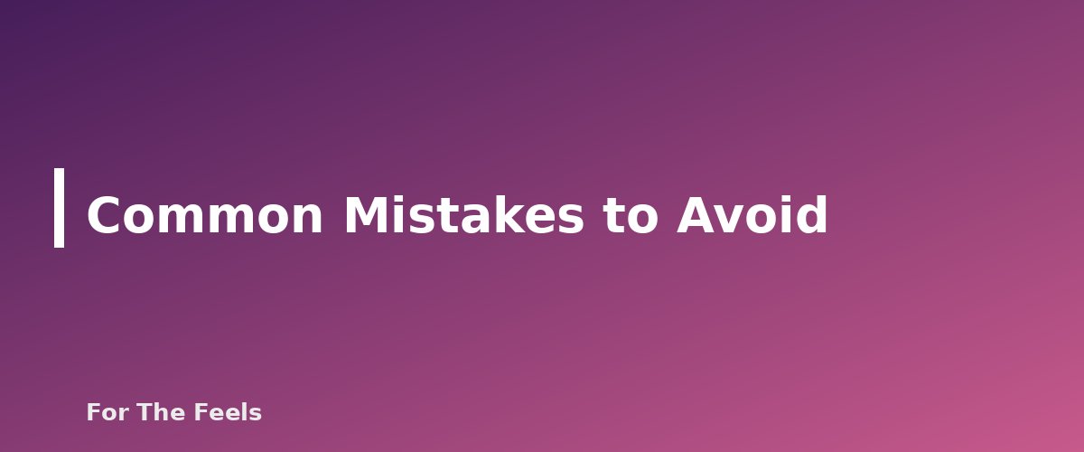 Common Mistakes to Avoid - section banner for Morning Self-Care Routine