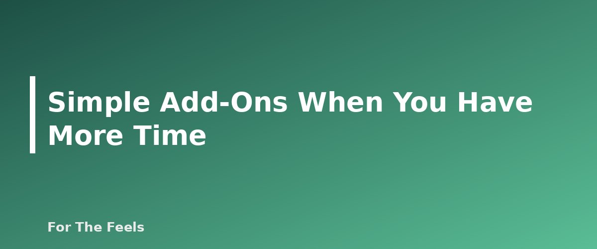 Simple Add-Ons When You Have More Time - section banner for Morning Self-Care Routine