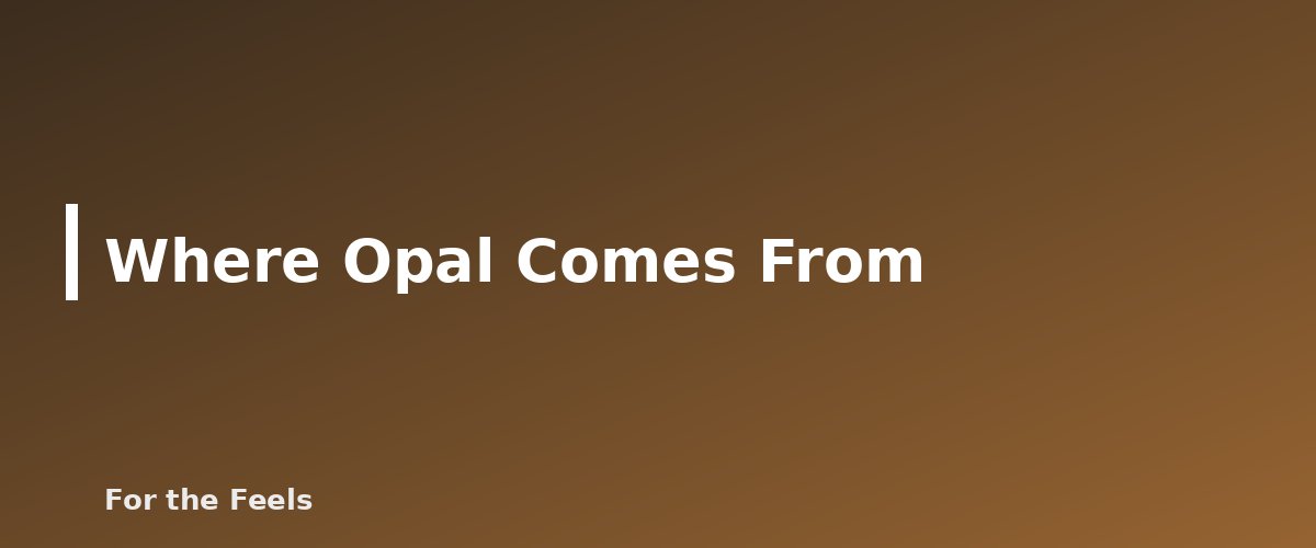 Where Opal Comes From - illustration for Opal: Meaning, Properties, Care and How to Spot a Fake