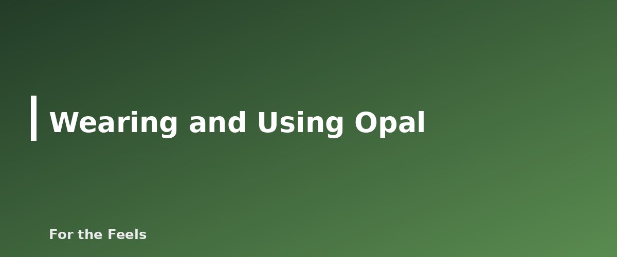 Wearing and Using Opal - illustration for Opal: Meaning, Properties, Care and How to Spot a Fake