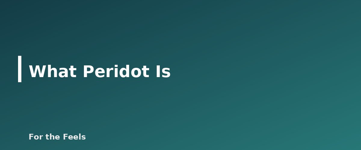 What Peridot Is - illustration for Peridot: Meaning, Properties, Care and How to Spot a Fake