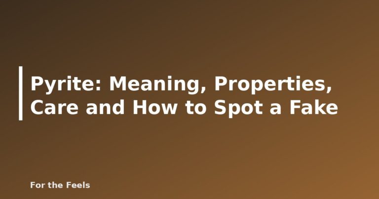 Pyrite: Meaning, Properties, Care and How to Spot a Fake - featured image