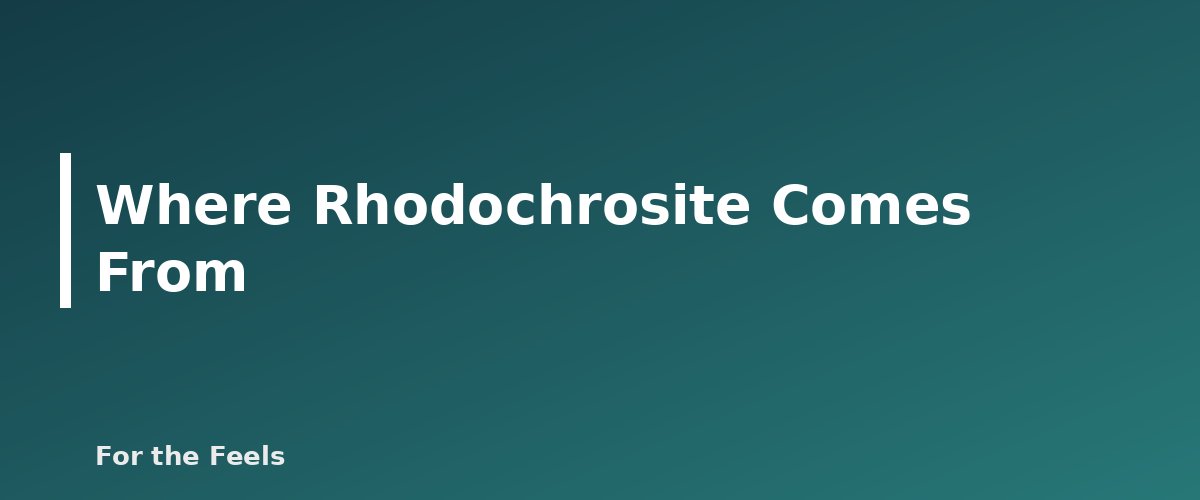 Where Rhodochrosite Comes From - illustration for Rhodochrosite: Meaning, Properties, Care and How to Spot a Fake