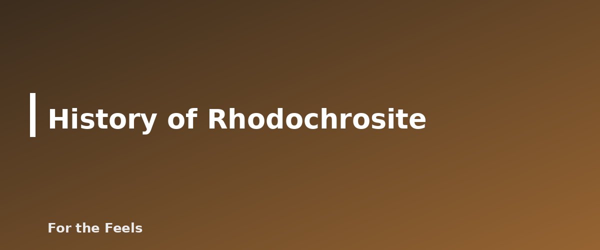 History of Rhodochrosite - illustration for Rhodochrosite: Meaning, Properties, Care and How to Spot a Fake