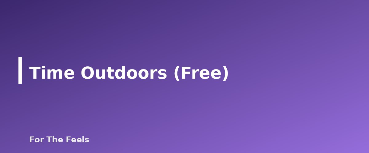 Time Outdoors (Free) - section banner for Self-Care Ideas on a Budget
