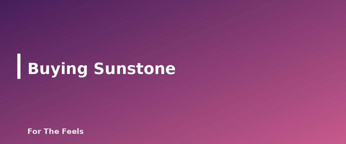 Buying Sunstone - section banner for Sunstone
